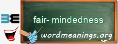 WordMeaning blackboard for fair-mindedness